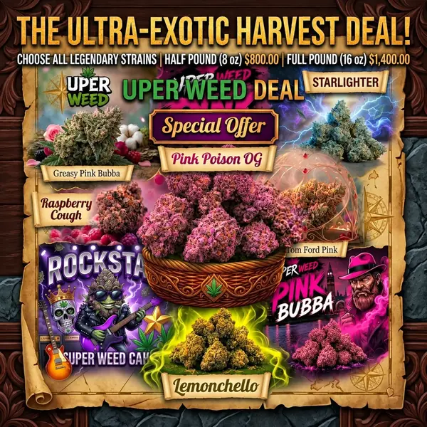 The Ultra-Exotic Harvest Deal! Choose All Legendary Strains | Half Pound (8 oz) $800.00 | Full Pound (16 oz) $1,400.00